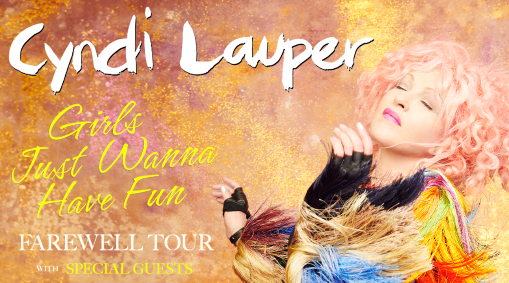 Cyndi Lauper Farewell Tour Poster featuring a photo of Cyndi Lauper with pink hair wearing her signature vibrant and unique clothing.