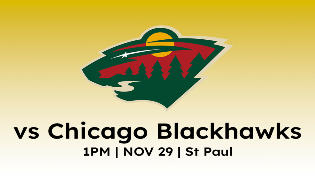 The Minnesota Wild take on the Chicago Blackhawks at 1pm on November 29th at the Xcel Energy Center in Saint Paul MN