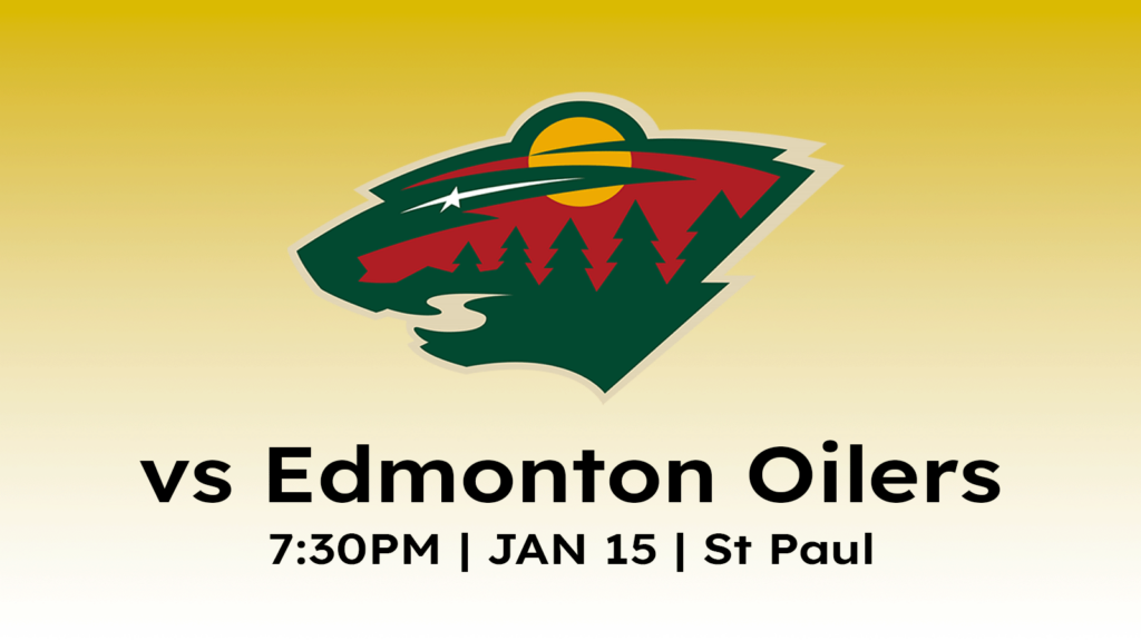 Edmonton Oilers at Minnesota Wild 7:30pm January 15, 2025 at Xcel Energy Center in Saint Paul MN